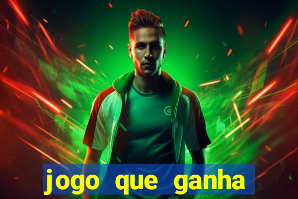 jogo que ganha dinheiro na internet